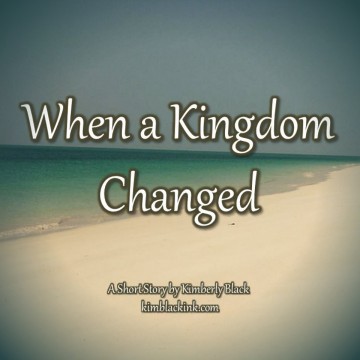 When a Kingdom Changed